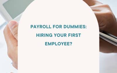 Payroll for Dummies: Everything You Need to Know About Hiring an Employee in the UK